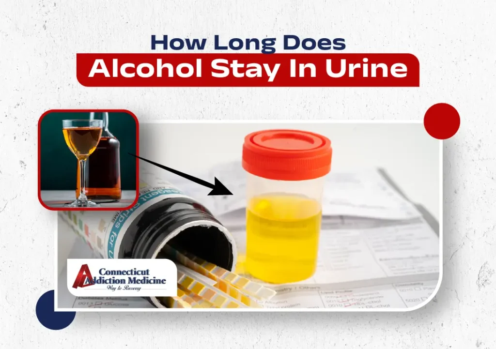 how long does alcohol stay in urine