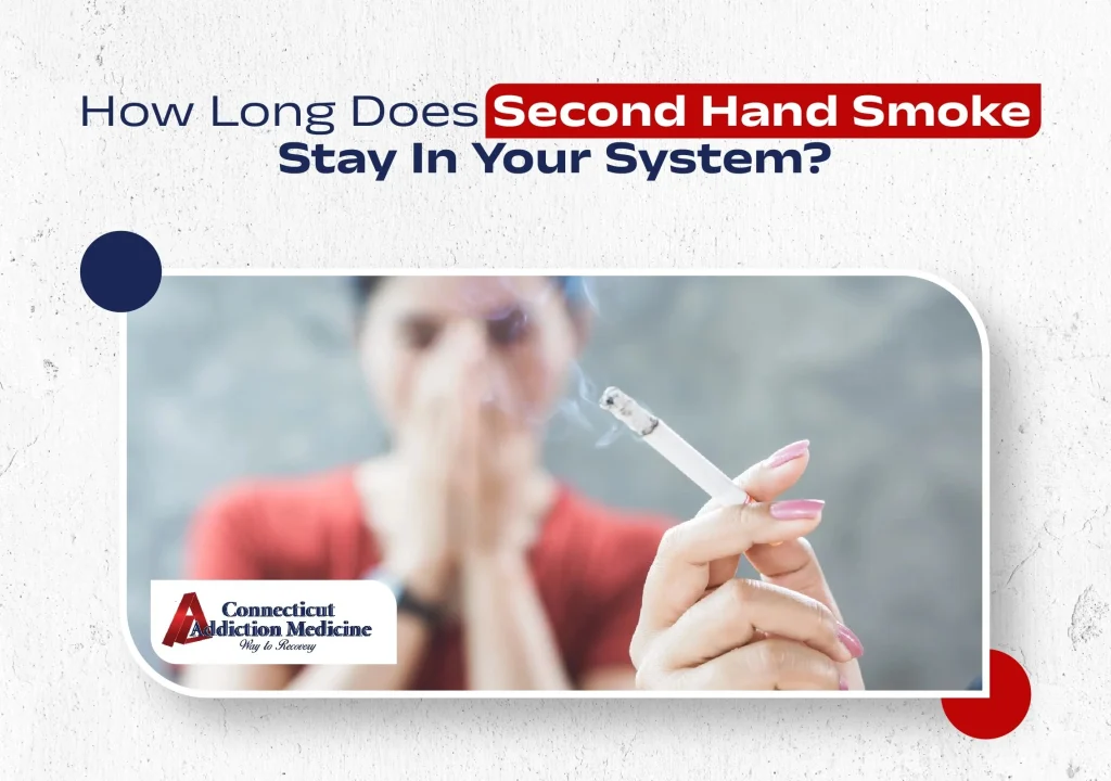 How Long Does Second Hand Smoke Stay in Your System