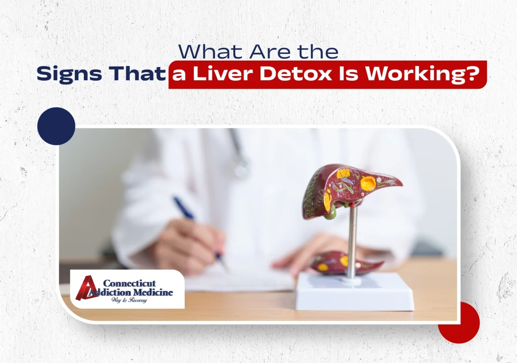 signs that a liver detox is working
