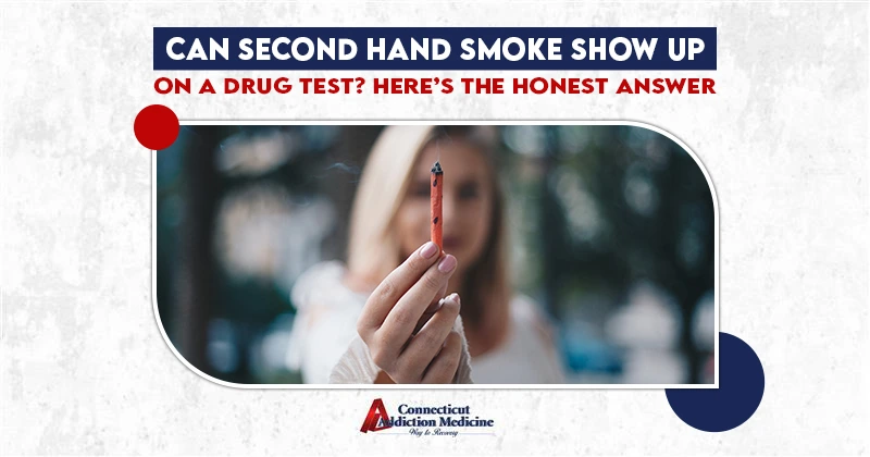 can second hand smoke show up on a drug test