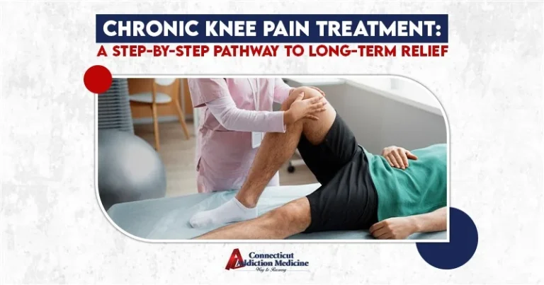 Chronic Knee Pain Treatment A Step-by-Step Pathway to Long-Term Relief
