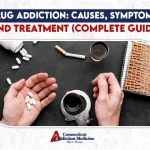 Drug Addiction Causes, Symptoms, and Treatment – Complete Guide