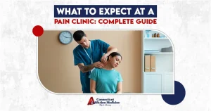 What to Expect at a Pain Clinic Complete Guide