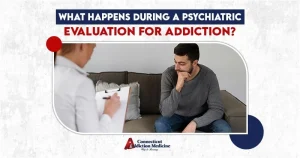 What-Happens-During-a-Psychiatric-Evaluation-for-Addiction
